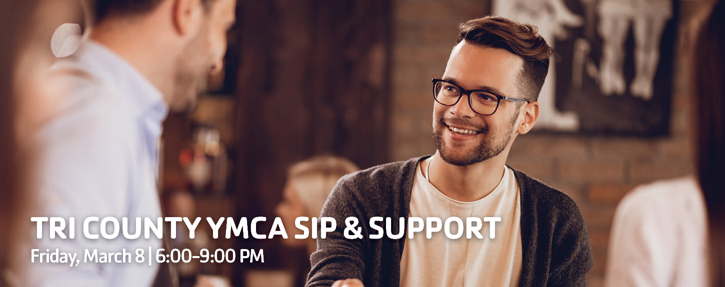 Tri County YMCA Sip & Support on Friday, March 8,2024